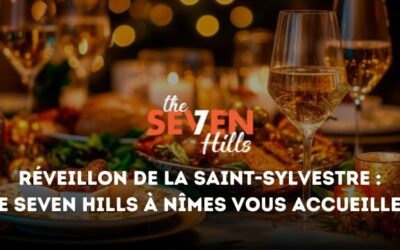 Réveillon de la Saint-Sylvestre : le Seven Hills à Nîmes vous accueille !