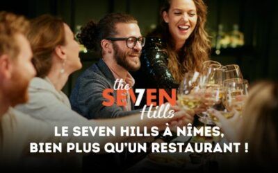 Le Seven Hills à Nîmes, bien plus qu’un restaurant