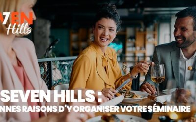 5 bonnes raisons d’organiser votre séminaire au Seven Hills à Nîmes